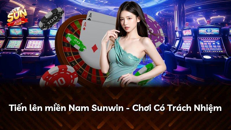 Tiến lên miền Nam Sunwin - Chơi Có Trách Nhiệm