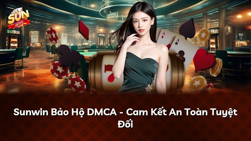 Sunwin Bảo Hộ DMCA - Cam Kết An Toàn Tuyệt Đối