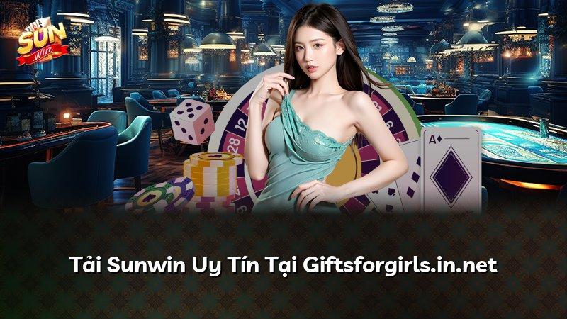 Tải Sunwin Uy Tín Tại Giftsforgirls.in.net