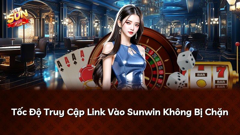 Tốc Độ Truy Cập Link Vào Sunwin Không Bị Chặn